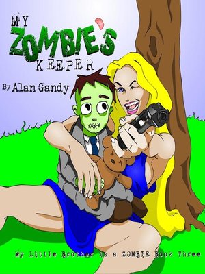cover image of My Zombie's Keeper (My Little Brother is a Zombie, Book 3)